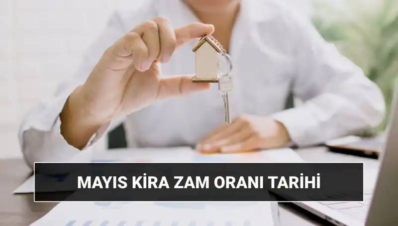 Kira Zamları ve Mayıs 2025’teki Oranlar Hakkında Bilmeniz Gerekenler