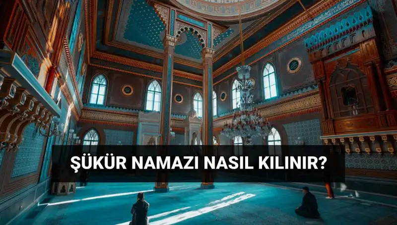 Kurban Bayramı'nda Şükür Namazı Nasıl Kılınır? 2 Rekat Detayları