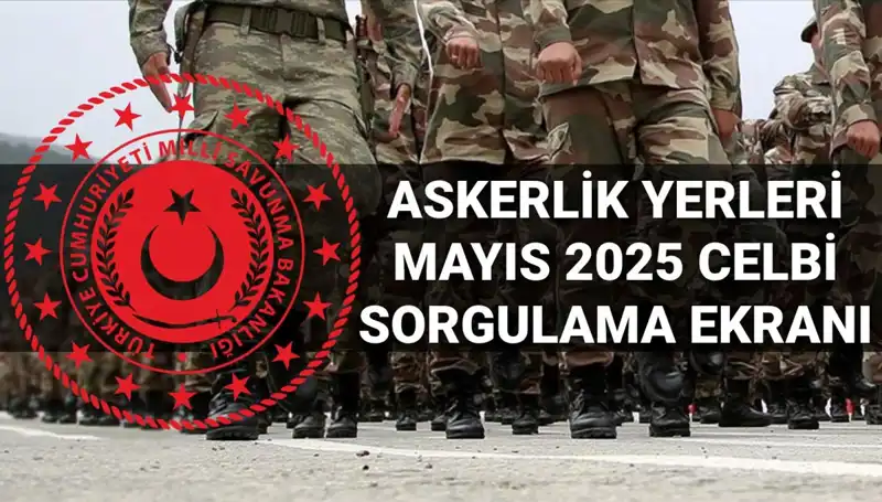 Mayıs 2025 Askerlik Yerleri Sorgulama: MSB'den Açıklama Bekleniyor