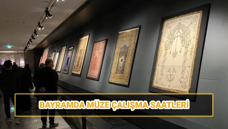 Bayramda Müzeler Açık mı? 2023 Ramazan Bayramı Saatleri