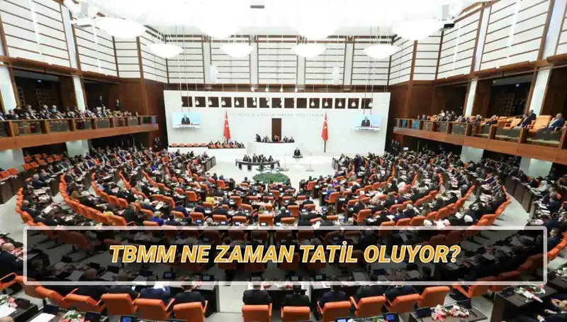 2025 TBMM Tatil Tarihleri: Meclis Ne Zaman Kapılarını Kapatacak?