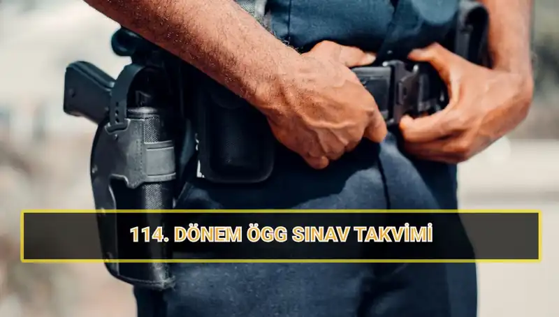 2025'teki ÖGG 114. Dönem Sınav Tarihleri ve Sonuçları