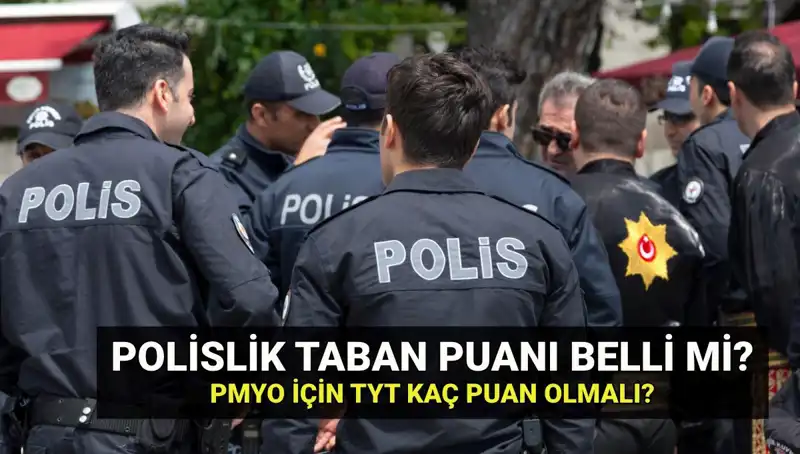 2025 Polislik Taban Puanları ve PMYO Kontenjanları ile İlgili Merak Edilenler