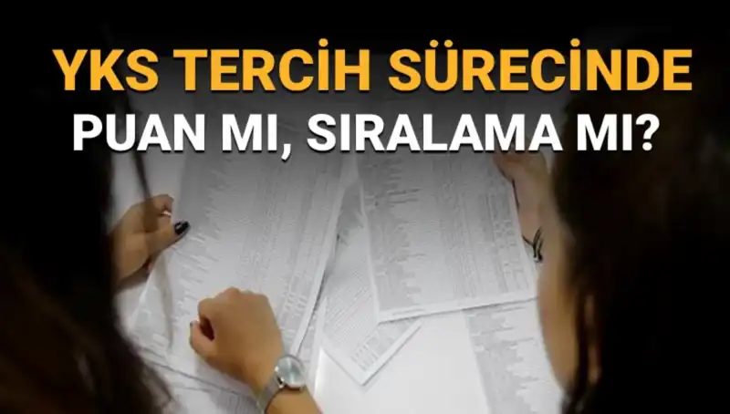 YKS Tercih Sürecinde Doğru Seçimi Yapmak: Puan Mı Sıralama Mı?