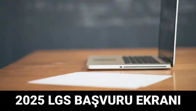 LGS 2025 Başvuru Süreci Başladı: e-Okul Üzerinden Online Başvuru Detayları